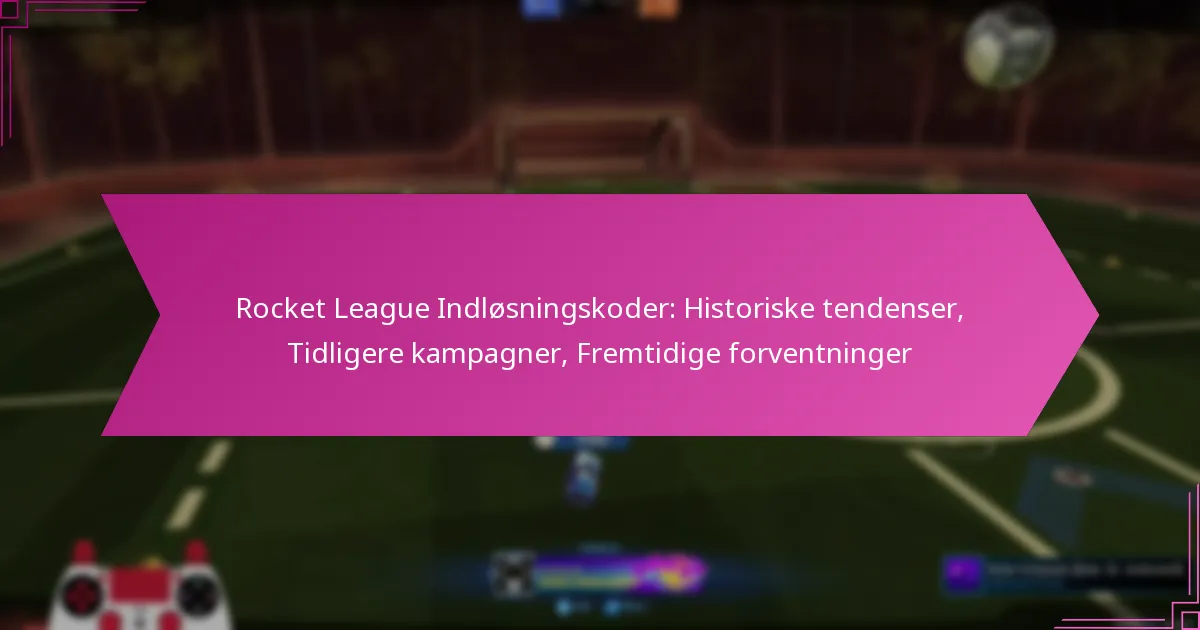 Read more about the article Rocket League Indløsningskoder: Historiske tendenser, Tidligere kampagner, Fremtidige forventninger