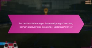 Read more about the article Rocket Pass Belønninger: Sammenligning af sæsoner, Bemærkelsesværdige genstande, Spillerpræferencer