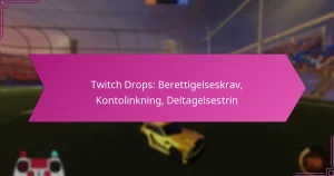 Read more about the article Twitch Drops: Berettigelseskrav, Kontolinkning, Deltagelsestrin