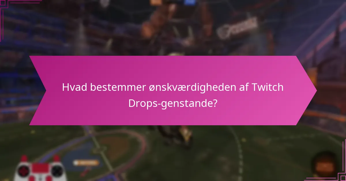 Hvad er handelsmulighederne for Twitch Drops-genstande?