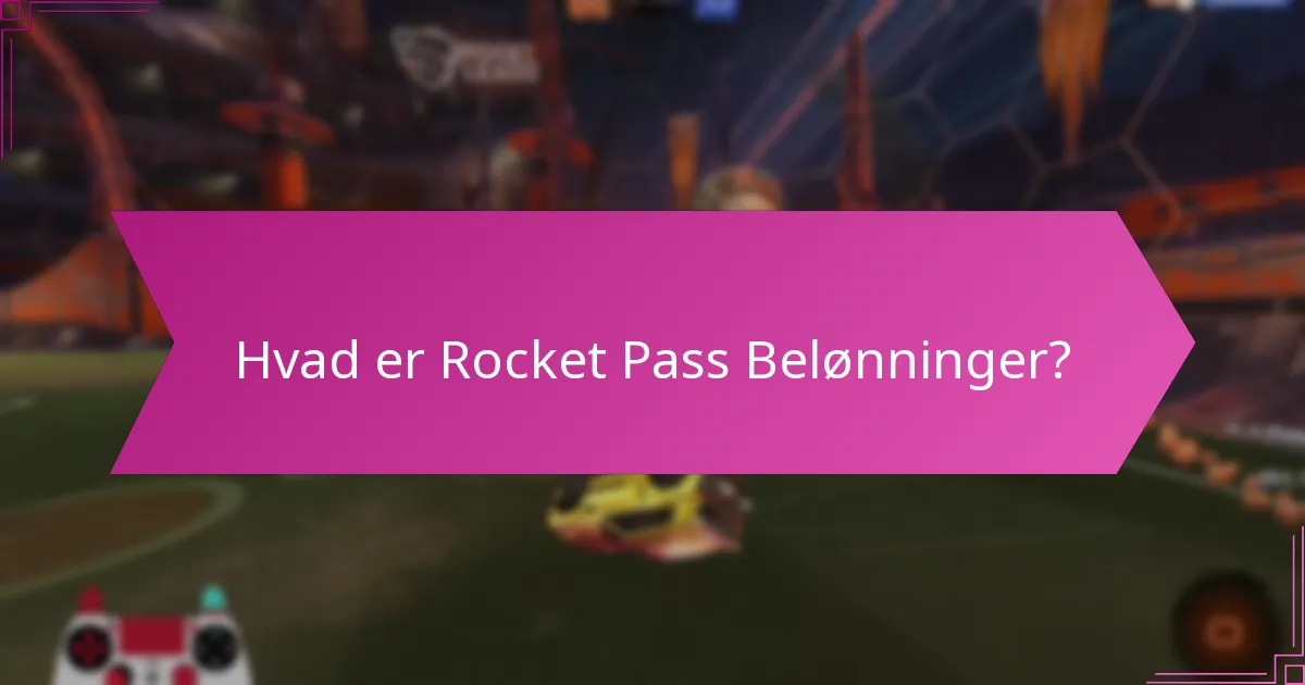 Hvad er de mest bemærkelsesværdige genstande fra Rocket Pass-belønninger?