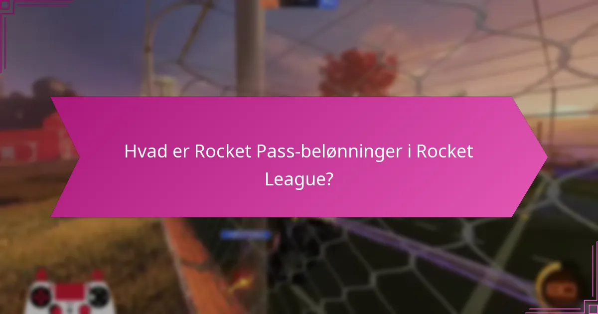 Hvordan maksimerer man belønninger fra Rocket Pass?
