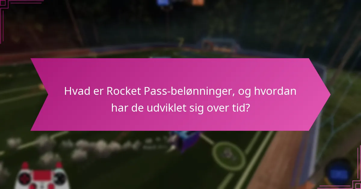 Hvilke belønninger blev tilbudt i tidligere Rocket Pass-sæsoner?