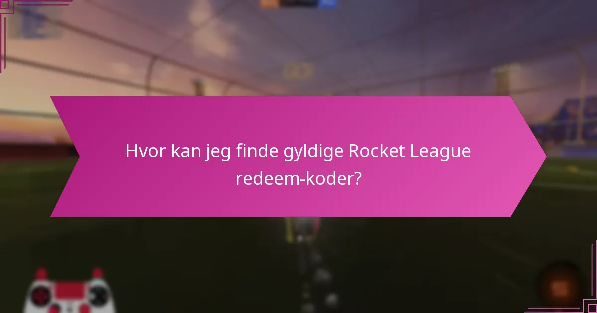 Hvilke ekspertindsigter kan forbedre min brug af Rocket League redeem-koder?