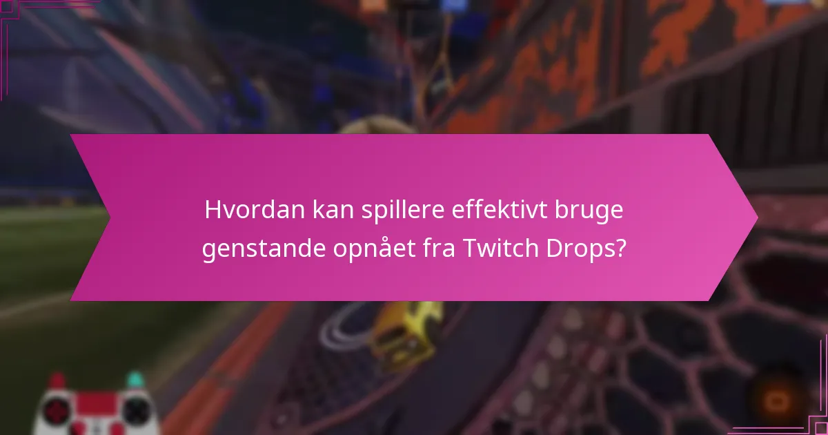 Hvad er almindelige faldgruber, når man engagerer sig med Twitch Drops i Rocket League?